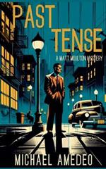 Past Tense: A Matt Moulton Mystery