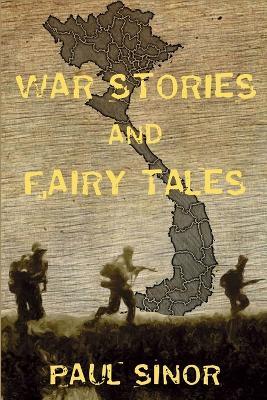 War Stories and Fairy Tales: Sean Kelly, War Correspondent - Paul Sinor - cover