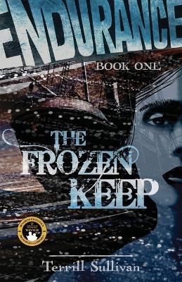 The Frozen Keep: Tales from the Heroic Age of Exploration - Terrill Sullivan - cover