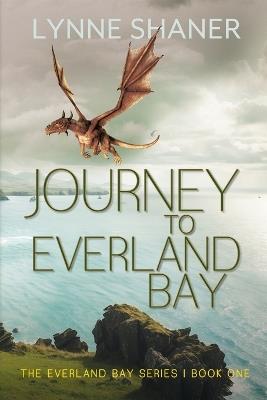 Journey to Everland Bay - Lynne Shaner - cover