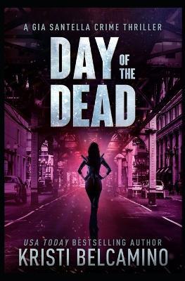 Day of the Dead - Kristi Belcamino - cover