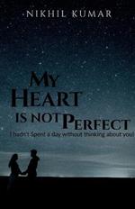 My Heart Is Not Perfect