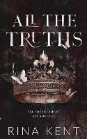 All The Truths: Special Edition Print - Rina Kent - cover