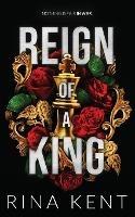 Reign of a King: Special Edition Print - Rina Kent - cover
