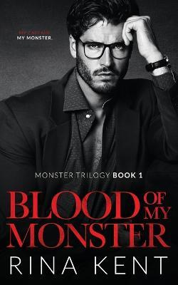 Blood of My Monster: A Dark Mafia Romance - Rina Kent - cover