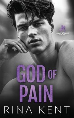 God of Pain: A Grumpy Sunshine College Romance - Rina Kent - cover