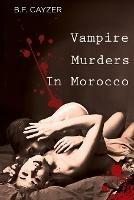 Vampire Murders in Morocco - Beatrice F Cayzer - cover