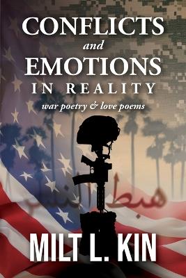Conflicts and Emotions in Reality: War Poetry and Love Poems - Milt L Kin - cover