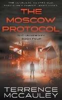 The Moscow Protocol: A Modern Espionage Thriller - Terrence McCauley - cover