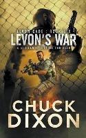 Levon's War: A Vigilante Justice Thriller - Chuck Dixon - cover