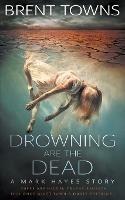 Drowning are the Dead: A Private Investigator Mystery