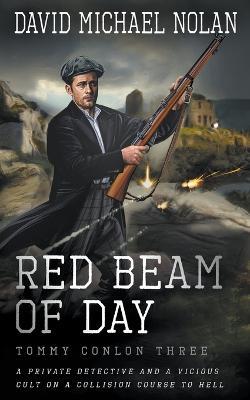 Red Beam of Day: A Historical Crime Thriller - David Michael Nolan - cover