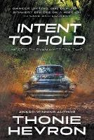 Intent to Hold: A Women's Mystery Thriller - Thonie Hevron - cover