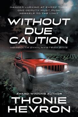 Without Due Caution: A Women's Mystery Thriller - Thonie Hevron - cover