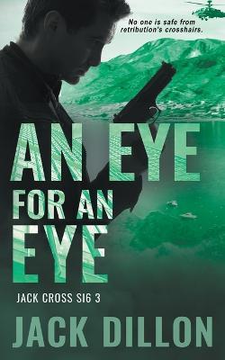 An Eye For an Eye: An Espionage Thriller - Jack Dillon - cover