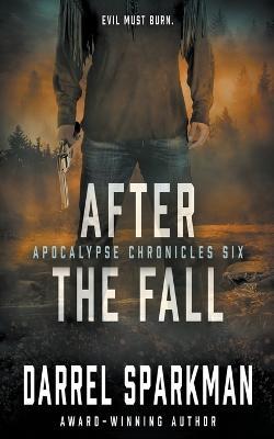 After the Fall: An Apocalyptic Thriller - Darrel Sparkman - cover