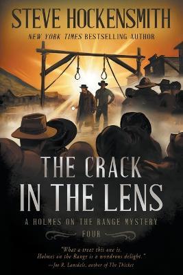 The Crack in the Lens: A Western Mystery Series - Steve Hockensmith - cover