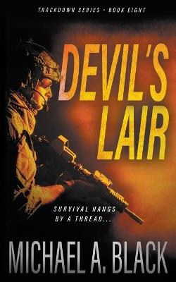 Devil's Lair: A Steve Wolf Military Thriller - Michael a Black - cover