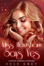 Miss Havisham Says Yes