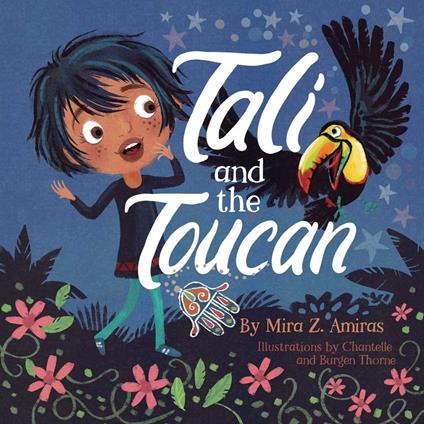 Tali and the Toucan - Mira Z. Amiras,Chantelle and Burgen Thorne - ebook