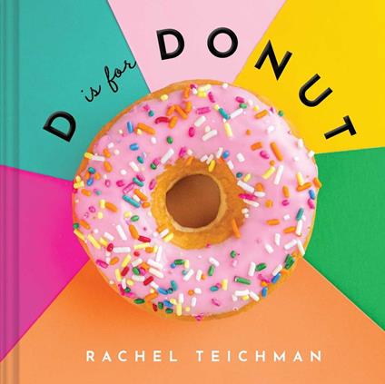 D is for Donut - Rachel Teichman,Rebecca Wright - ebook