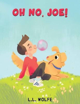 Oh no, Joe! - L L Wolfe - cover