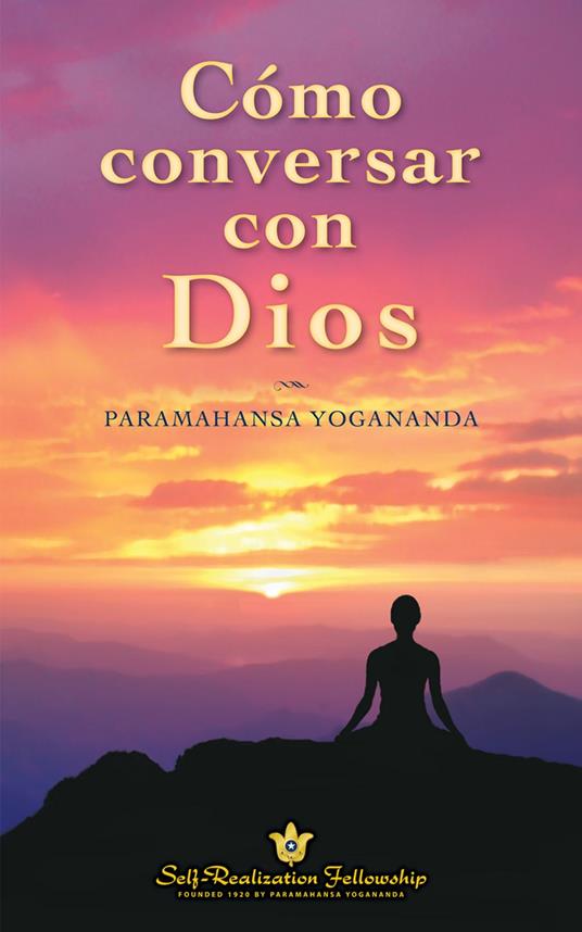 Cómo conversar con Dios