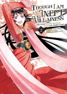 Though I Am an Inept Villainess: Tale of the Butterfly-Rat Body Swap in the Maiden Court (Manga) Vol. 2 - Satsuki Nakamura - cover