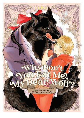 Why Don't You Eat Me, My Dear Wolf? - Ao Koishikawa - cover