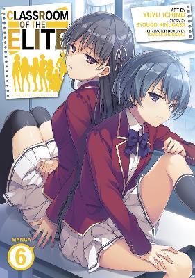 Classroom of the Elite (Manga) Vol. 6 - Syougo Kinugasa - cover