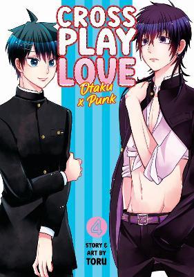 Crossplay Love: Otaku x Punk Vol. 4 - Toru - cover