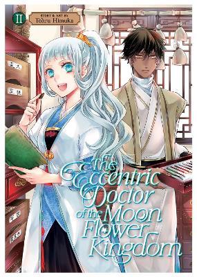 The Eccentric Doctor of the Moon Flower Kingdom Vol. 2 - Tohru Himuka - cover