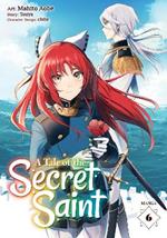 A Tale of the Secret Saint (Manga) Vol. 6