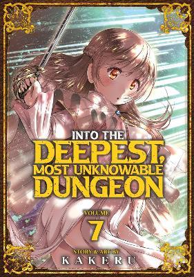 Into the Deepest, Most Unknowable Dungeon Vol. 7 - Kakeru - cover