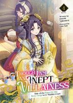 Though I Am an Inept Villainess: Tale of the Butterfly-Rat Body Swap in the Maiden Court (Light Novel) Vol. 4