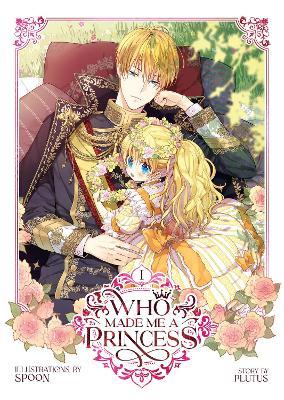 Who Made Me a Princess Vol. 1 - Plutus - cover