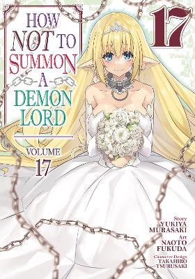 How NOT to Summon a Demon Lord (Manga) Vol. 17 - Yukiya Murasaki - cover