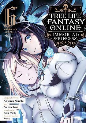 Free Life Fantasy Online: Immortal Princess (Manga) Vol. 6 - Akisuzu Nenohi - cover