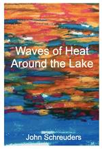 Waves of Heat Around the Lake