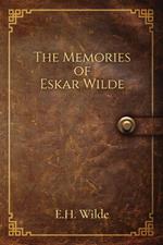 The Memories of Eskar Wilde