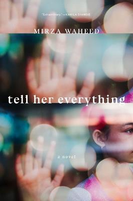 Tell Her Everything - Mirza Waheed - cover