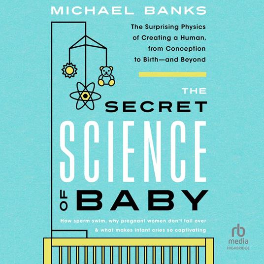 The Secret Science of Baby