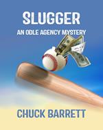 Slugger: An Odle Agency Mystery