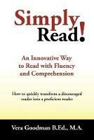 Simply Read!: An Innovative Way to Read with Fluency and Comprehension