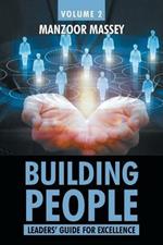 Building People: Leaders' Guide for Excellence Volume 2