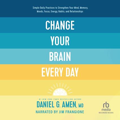 Change Your Brain Every Day