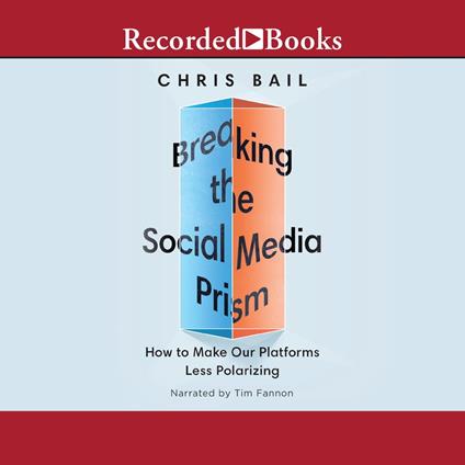 Breaking the Social Media Prism