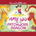 Amy Wu and the Patchwork Dragon