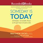 Someday Is Today