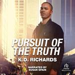 Pursuit of the Truth